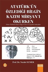 Atatürk`ün Özlediği Bilgin Kazım Mirşan`ı Okurken - 1
