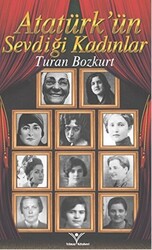 Atatürk`ün Sevdiği Kadınlar - 1