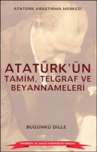 Atatürk`ün Tamim, Telgraf ve Beyannameleri - 1