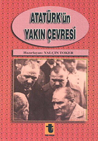 Atatürk’ün Yakın Çevresi - 1