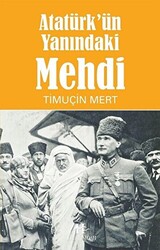 Atatürk`ün Yanındaki Mehdi - 1