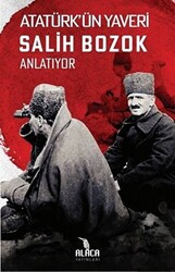 Atatürk’ün Yaveri Salih Bozok Anlatıyor - 1