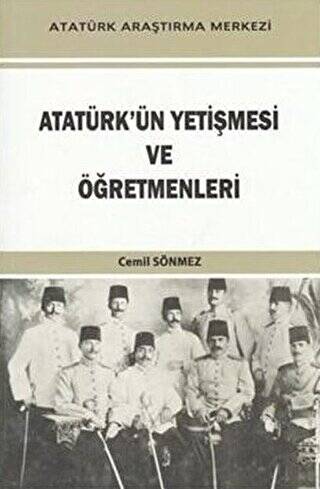 Atatürk`ün Yetişmesi ve Öğretmenleri - 1