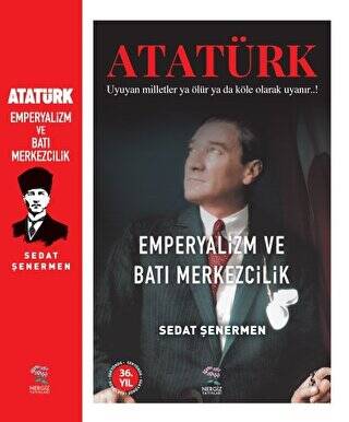 Ataürk Emperyalizm Ve Batı Merkezcilik - 1