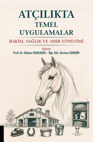 Atçılıkta Temel Uygulamalar - Bakım, Sağlık ve Ahır Yönetimi - 1