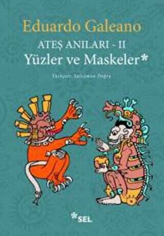 Ateş Anıları - 2 - Yüzler ve Maskeler - 1