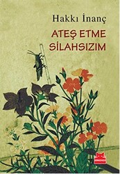 Ateş Etme Silahsızım - 1