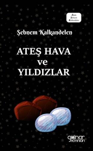 Ateş Hava ve Yıldızlar - 1