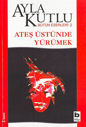 Ateş Üstünde Yürümek - 1