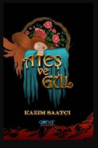 Ateş Ve Gül - 1