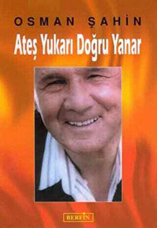 Ateş Yukarı Doğru Yanar - 1