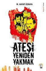 Ateşi Yeniden Yakmak - 1