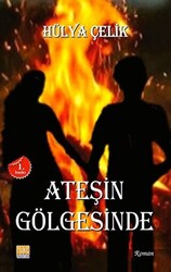 Ateşin Gölgesinde - 1