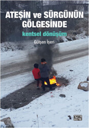 Ateşin ve Sürgünün Gölgesinde Kentsel Dönüşüm - 1