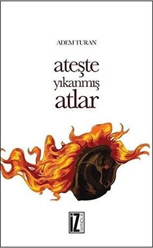 Ateşte Yıkanmış Atlar - 1