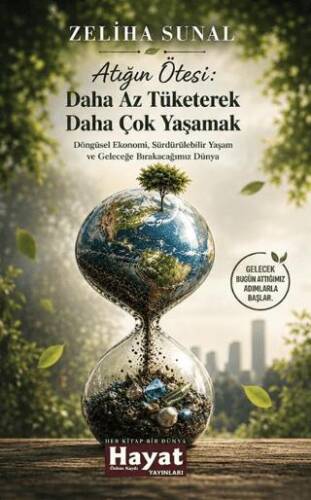 Atığın Ötesi: Daha Az Tüketerek Daha Çok Yaşamak - 1