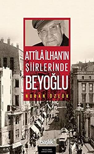 Atilla İlhan’ın Şiirlerinde Beyoğlu - 1