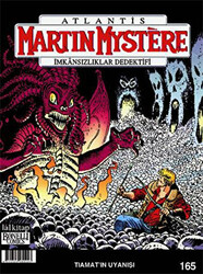 Atlantis Martin Mystere İmkansızlıklar Dedektifi Sayı: 165 - Tiamat’ın Uyanışı - 1