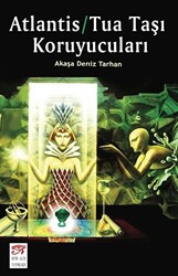 Atlantis - Tua Taşı Koruyucuları - New Age Yayınları