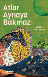 Atlar Aynaya Bakmaz - Hece Yayınları