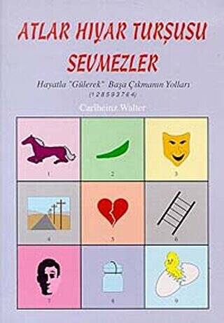 Atlar Hıyar Turşusu Sevmezler Hayatla 