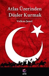 Atlas Üzerinden Düşler Kurmak - 1