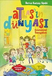 Atlas`ın Dünyası - Çevremizi Tanıyalım - 1