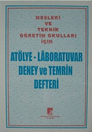 Atölye - Laboratuvar Deney ve Temrin Defteri Mesleki ve Teknik Öğretim Okulları İçin - 1