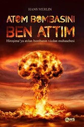 Atom Bombasını Ben Attım - 1