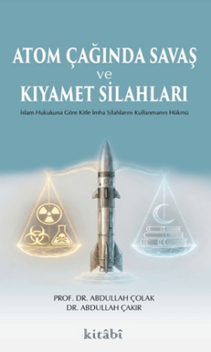 Atom Çağında Savaş ve Kıyamet Silahları - 1