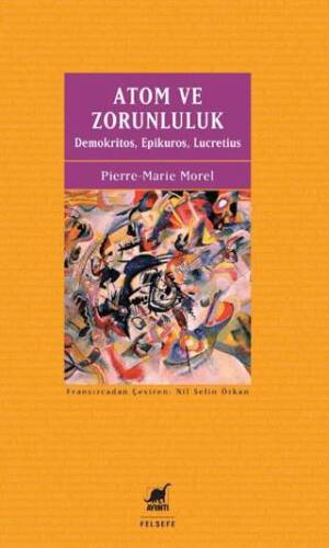 Atom ve Zorunluluk: Demokritos, Epikuros, Lucretius - 1