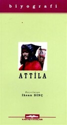 Attila Hayatı, Savaşları ve Uygarlığı - 1