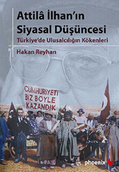 Attila İlhan’ın Siyasal Düşüncesi - 1