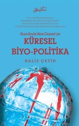 Auschwitz`den Gazze`ye Küresel Biyo-Politika - Episteme Yayınları