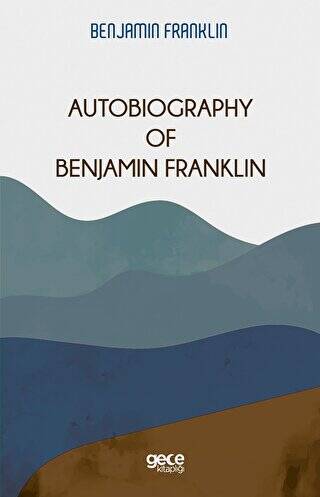 Autobiography Of Benjamin Franklin - 1