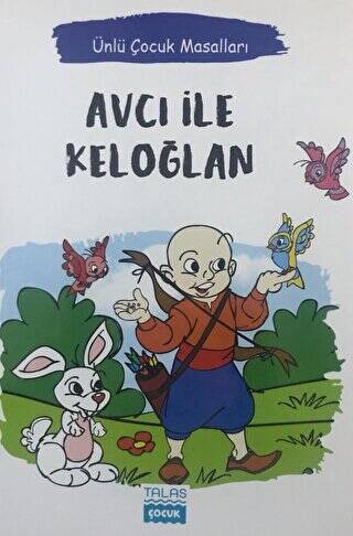 Avcı ile Keloğlan - Ünlü Çocuk Masalları - 1