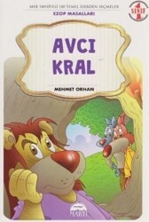 Avcı Kral - 1. Sınıf Ezop Masalları - 1