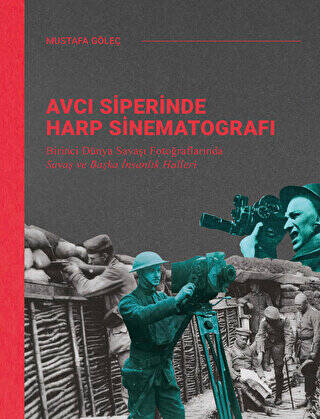 Avcı Siperinde Harp Sinematografı - 1