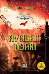 Avcılar Diyarı - Macera Serisi 3 - Anatolia Kitap