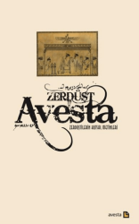 Avesta - Zerdüştilerin Kutsal Metinleri Ciltsiz - Avesta Yayınları