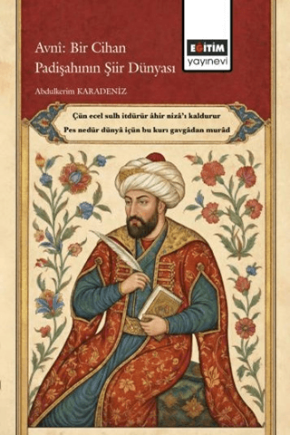 Avni: Bir Cihan Padişahının Şiir Dünyası - 1