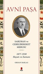 Avni Paşa Saruhan Ve Cebelibereket Mebusu - 1