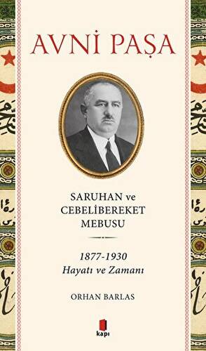 Avni Paşa Saruhan Ve Cebelibereket Mebusu - 1