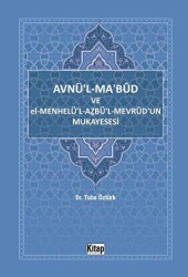 Avnül Mabud Ve El Menhelül Azbül Mevrudun Mukayesesi - 1