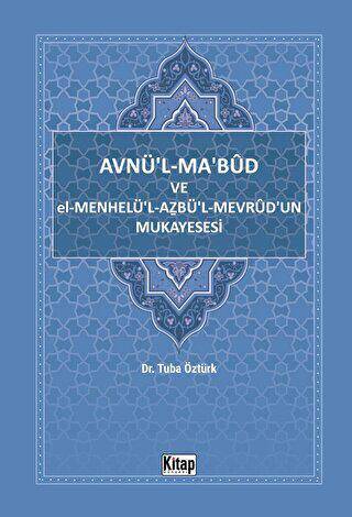 Avnül Mabud Ve El Menhelül Azbül Mevrudun Mukayesesi - 1