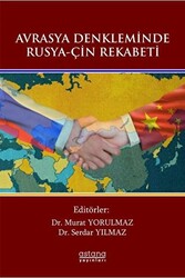 Avrasya Denkleminde Rusya-Çin Rekabeti - 1