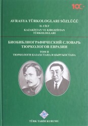 Avrasya Türkologları Sözlüğü 2. Cilt - Kazakistan ve Kırgızistan Türkologları - 1