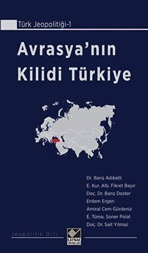 Avrasya`nın Kilidi Türkiye - 1