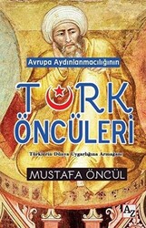 Avrupa Aydınlanmacılığının Türk Öncüleri - 1