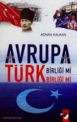 Avrupa Birliği Mi Türk Birliği Mi - 1